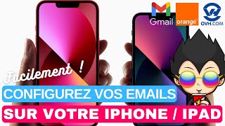 📩 CONFIGUREZ vos EMAILS sur IPHONE ou IPAD ! Gmail, Orange, OVH...