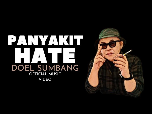 PANYAKIT HATE - DOEL SUMBANG (OFFICIAL MUSIC VIDEO) class=