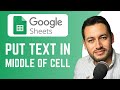 How To Put Text in Middle of Cell in Google Sheets | center text | Google Sheets Tutorial