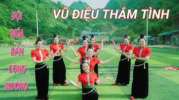 MÚA VŨ ĐIỆU THẮM TÌNH đội múa đến từ bản công mường tông lạnh thuận châu