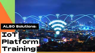 ALSO IoT platform training video #1