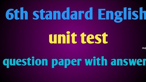 6th standard English|| Unit test|| question paper with answer #youtube #browse