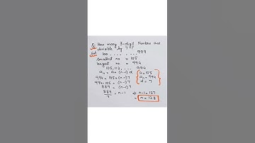 How many three digit Numbers are divisible by 7 #maths #class10 #shorts #shortvideo