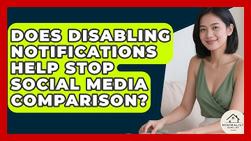 Does Disabling Notifications Help Stop Social Media Comparison? - Minimalist Home Life