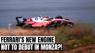 Ferrari NOT to Debut New Engine in Monza?! What's Going On? | F1 2026 Ferrari F1 Engine Problems