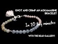 Knot and Crimp an Aquamarine Bracelet in 10 Tiny Minutes at The Bead Gallery, Honolulu