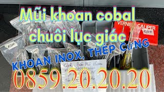 VD16/5: Bán mũi khoan - mũi khoan nhật bãi - mũi khoan cobal khoan inox - thước kẹp - 0859202020