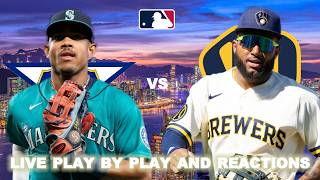 Seattle Mariners vs Milwaukee Brewers Live Play-By-Play Reactions