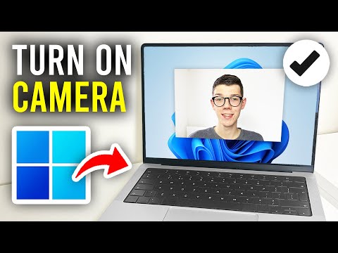 How To Turn On Webcam In Windows On Laptop & PC - Full Guide