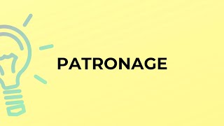 What Is The Meaning Of The Word Patronage?
