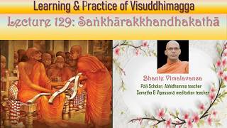 Lecture 129: Saṅkhārakkhandhakathā (Description of the formation aggregate) contd...