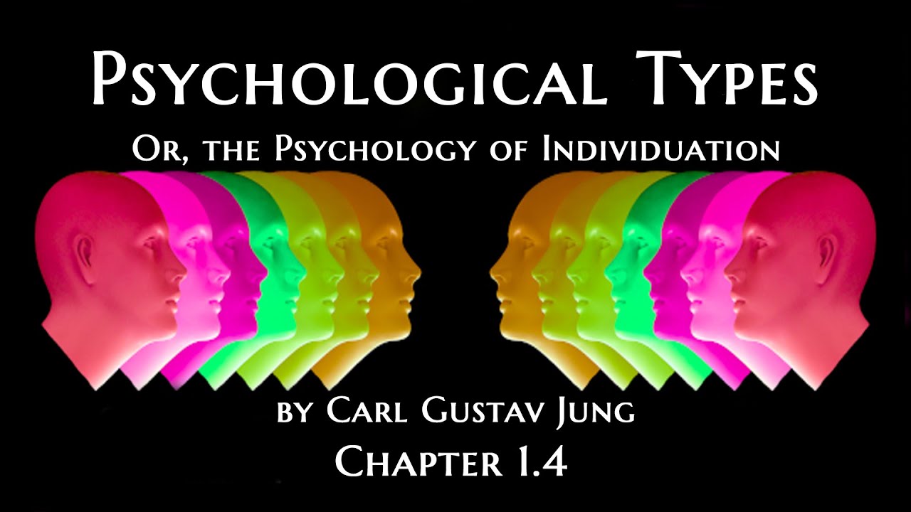 psychological types  Or the Psychology of Individuation chapter1,4 p2