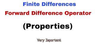 45. Properties of Forward Difference Operator | Finite Differences Profile