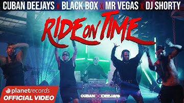 CUBAN DEEJAYS ❌ BLACK BOX ❌ MR. VEGAS ❌ DJ SHORTY - Ride On Time (Official Video by Charles Cabrera)