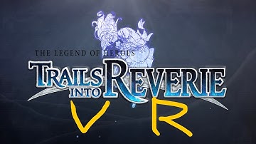 Trails Into Reverie - PSVR Gameplay Sample