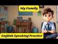 My family    english speaking practice  english spoken lesson