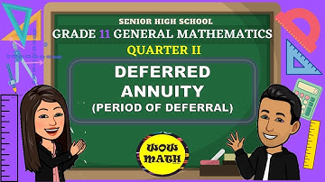 PERIOD OF DEFERRAL || DEFERRED ANNUITY || GRADE 11 GENERAL MATHEMATICS Q2