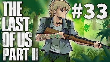 The Last of Us Part 2 Walkthrough Part 33 - Wait, It