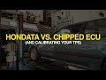 Hondata vs. Chipped ECU and How To Calibrate TPS Our Way