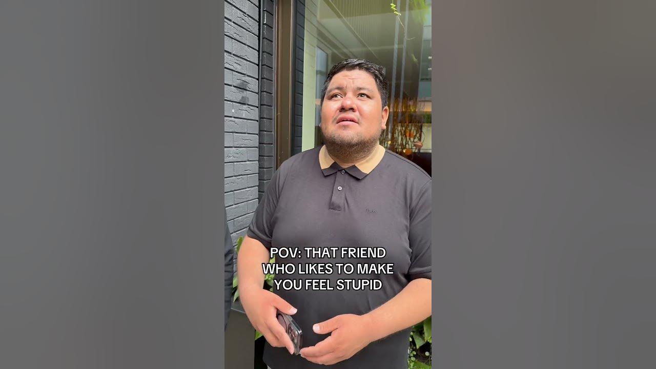 pov-that-friend-who-s-likes-to-make-you-feel-stupid-ukcomedy-ukmemes