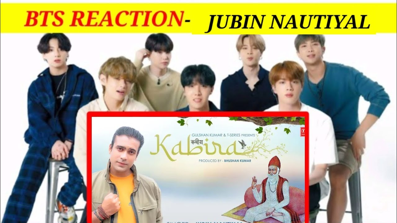 BTS REACTION TO BOLLYWOOD SONGS | JUBIN NAUTIYAL - KABIRA | INDIAN SONGS | JUBIN NAUTIYAL SONGS
