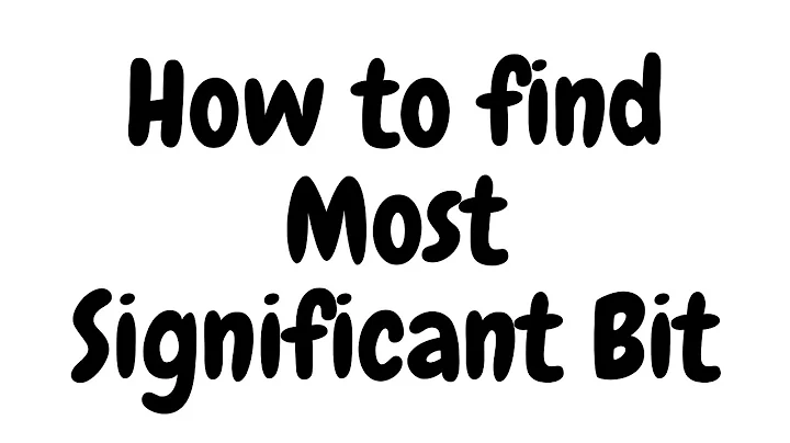 How to find Most Significant Bit