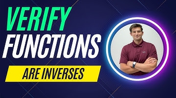 How to Verify if Functions are Inverses