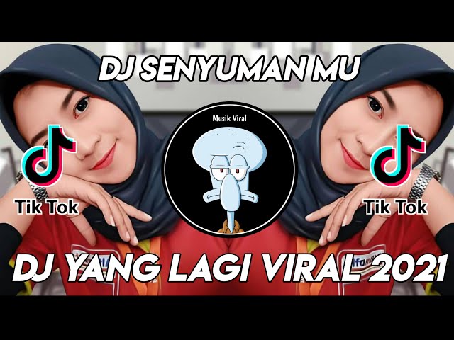 DJ SENYUMAN MU MEMBUAT KU TERSENYUM MALU TIKTOK VIRAL REMIX FULL BASS class=