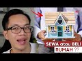 SEWA atau BELI rumah, yang mana lebih UNTUNG ?