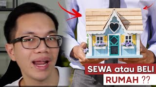 SEWA atau BELI rumah, yang mana lebih UNTUNG ?