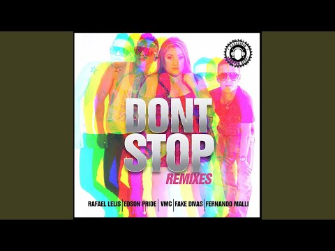 在 YouTube 上觀看「Dont Stop (Fernando Malli Remix)」
