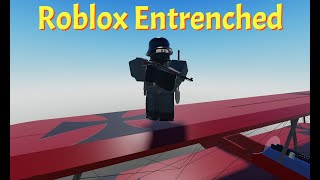 Invading The Enemy In Roblox Entrenched
