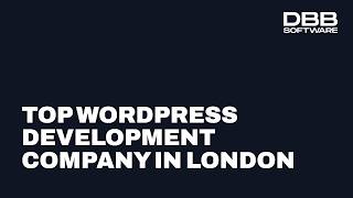 Top WordPress Development Company in London