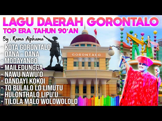 Lagu Daerah Gorontalo 🎧 Top Era Tahun 90'an 🎧 Rama Aiphama class=