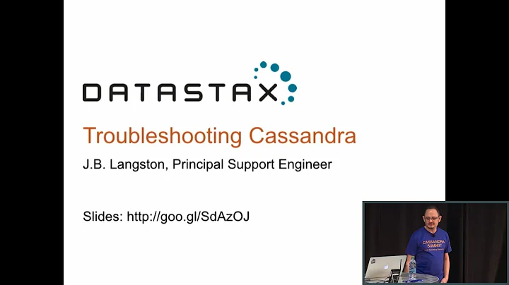 Troubleshooting Cassandra (J.B. Langston, DataStax...