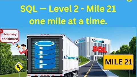 🗓️SQL Journey Mile 21