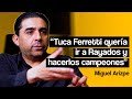 "Tuca Ferretti quería dirigir a Rayados por como salió de Tigres" | Miguel Arizpe