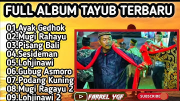 TAYUB FULL ALBUM, PISANG BALI, LOHJINAWI, PODANG KUNING, MUGI RAHAYU, GUBUK ASMORO