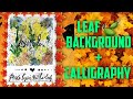 HOW TO DRAW LEAF🍃🌿 BACKGROUND+CALLIGRAPHY|STEP-BY-STEP TUTORIAL|LEAF☘🍁BACKGROUND|ART&amp;CRAFT WITH RISU