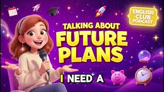 TALKING ABOUT FUTURE PLANS IN ENGLISH | A2 LEVEL ENGLISH SPEAKING PRACTICE FOR BEGINNERS
