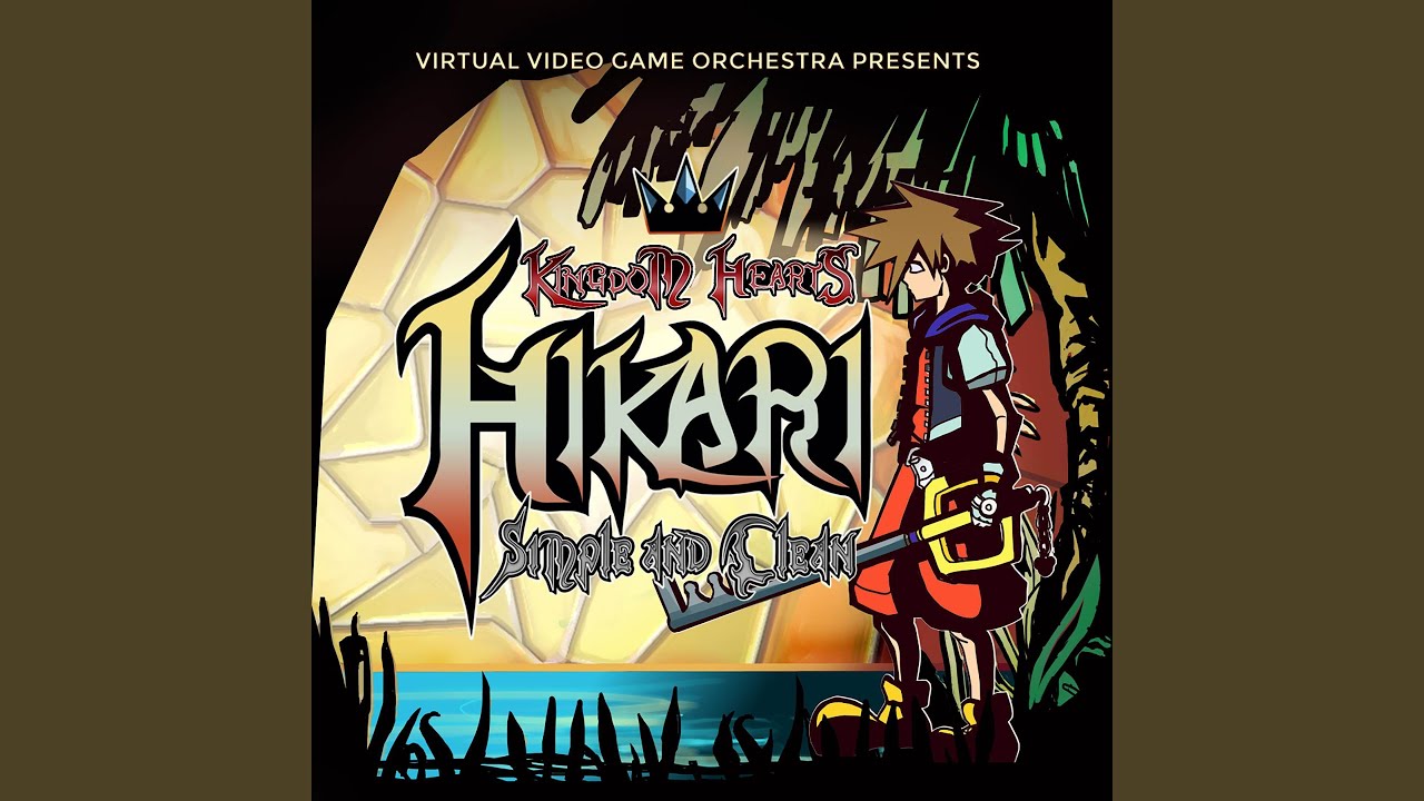 Hikari ～ Simple and Clean (from "Kingdom Hearts")