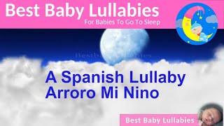 Spanish Baby Lullaby To Help Baby Sleep Canciones De Cuna Espanolas Para Dormir Arroro Mi Nino