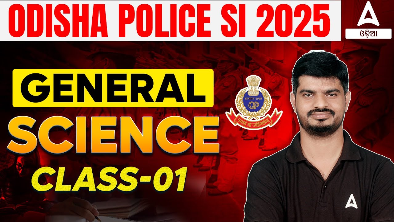 Odisha Police SI Classes | Odisha Police SI GENERAL SCIENCE Class 01 | By Bibhuti Sir