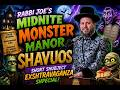 Rabbi Joe's Midnite Monster Manor Shavuos Short Shubject Exshtravaganza Shpecial