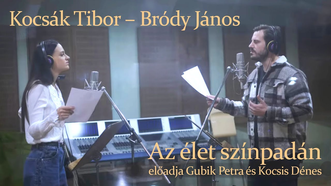 Kocsák Tibor - Bródy János: Az élet színpadán (Hivatalos videoklip - 2024.) - dalszöveggel