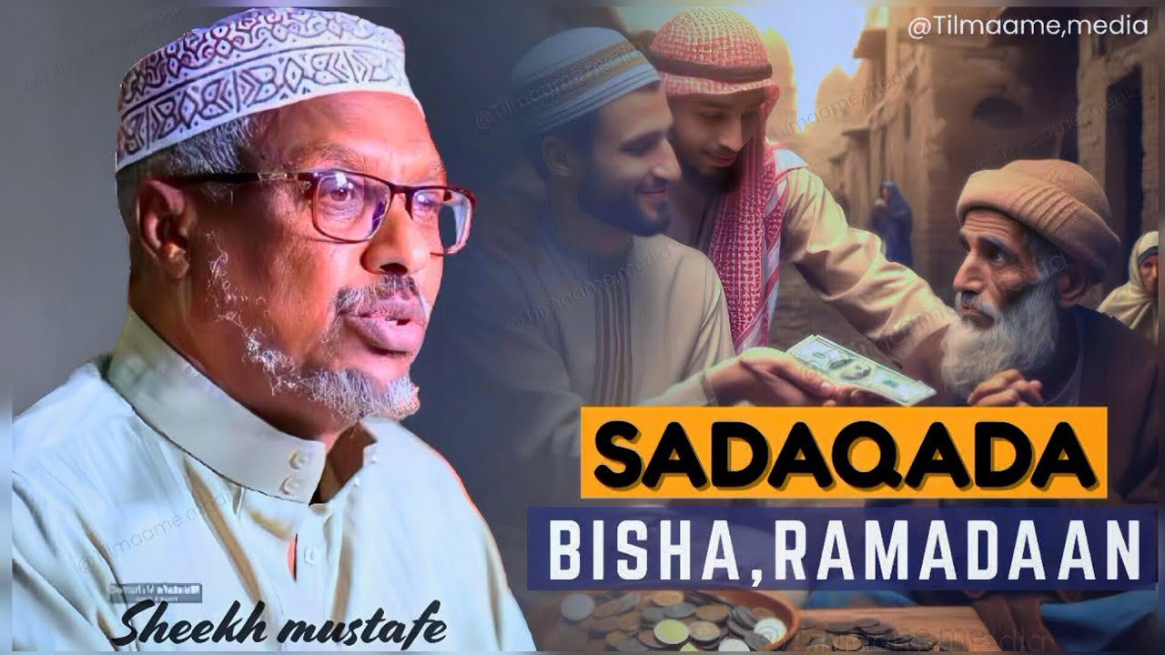 Faaidoyinka sadaqada bisha ramadaan ||| sheekh mustafe