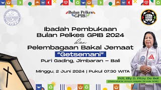 Ibadah Pembukaan Bulan Pelkes 2024 dan Pelembagaan Jemaat GETSEMANI Puri Gading - Bali | LIVE EVENT