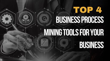Top 4 Business Process Mining Tools | Best BPM Software Systems #processmining #businessprocesses