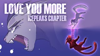 LOVE YOU MORE  OCs  |  Icepeaks Chapter