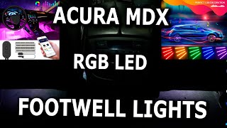 Acura MDX Second Row Footwell RGB LED lights installation by Acura Addicted 7,092 views 4 years ago 11 minutes, 32 seconds
